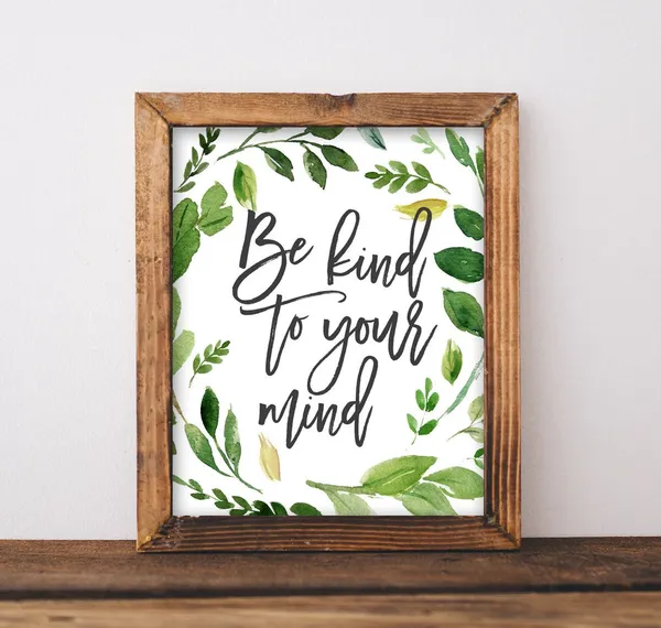 Be Kind To Your Mind Quote Art Print