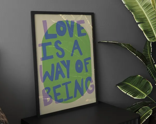 Colorful Pastel Love Is A Way of Being Poster