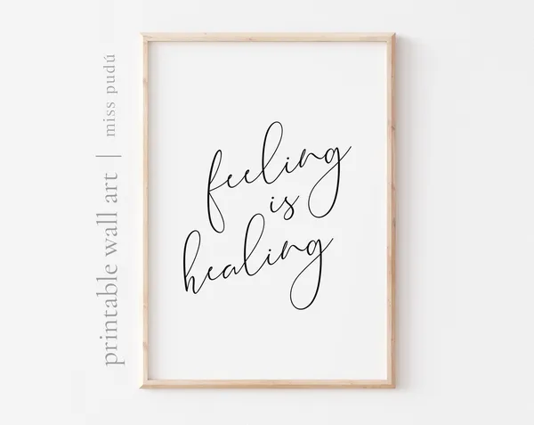 Feeling Is Healing Quote Poster, Positive Art Print