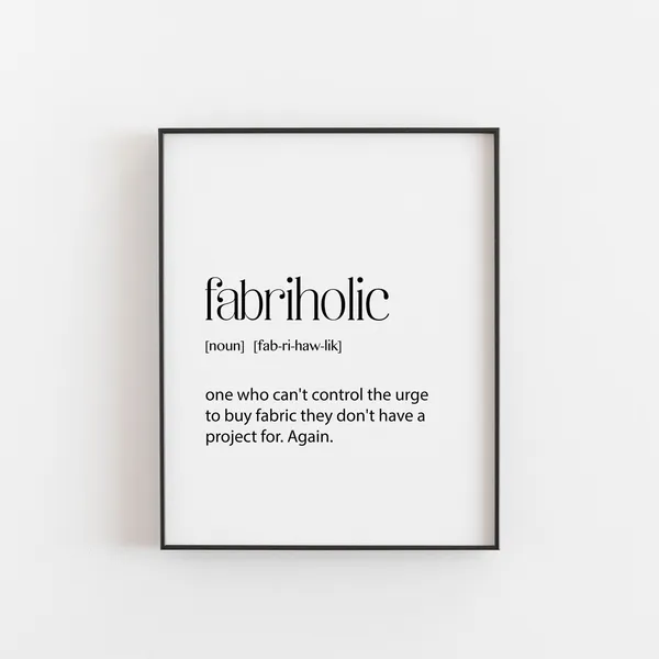 Fabriholic Sewing Definition Art Print, Quilter Sign