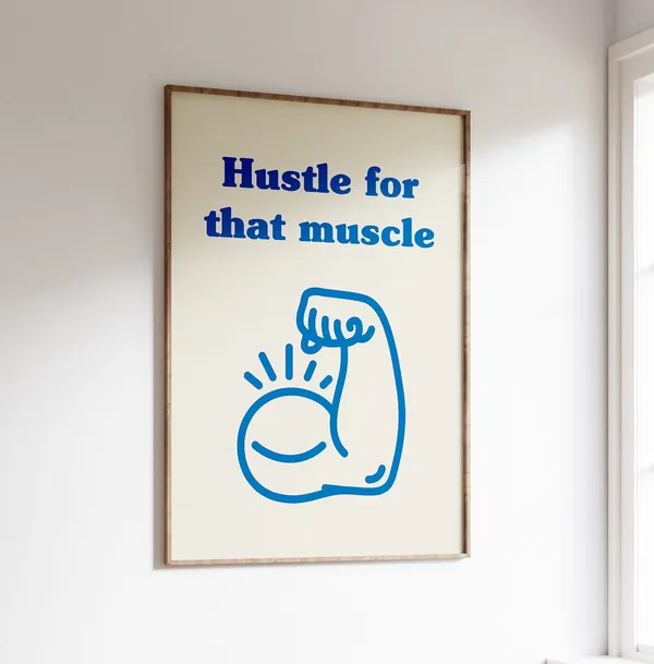 Hustle For That Muscle Retro Quote Poster Print