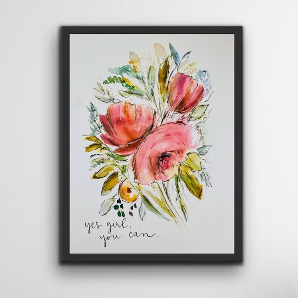 Yes Girl You Can Watercolour Floral Art Print