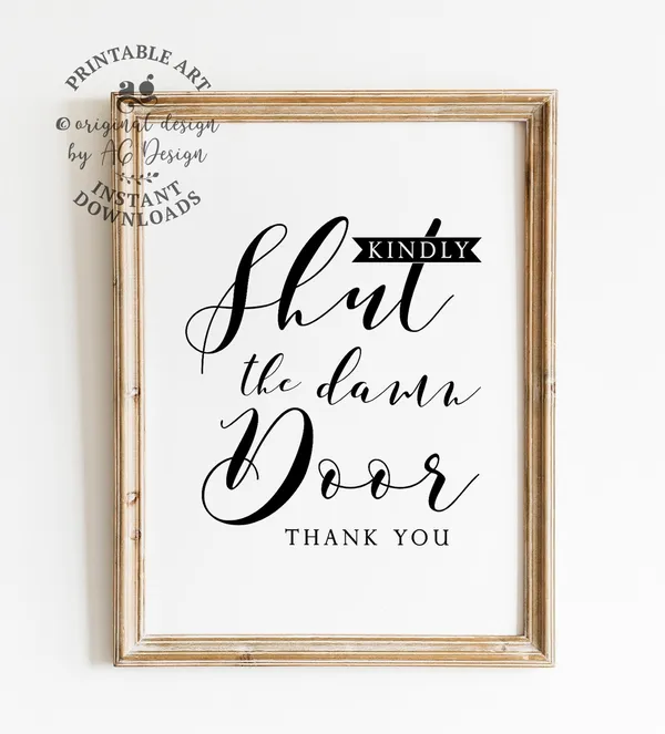Shut The Damn Door Bathroom Rules Sign Art Print