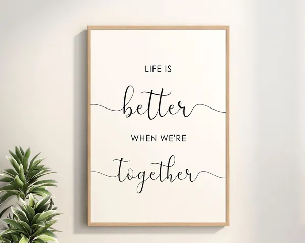 Life Is Better When We're Together Quote Art Print