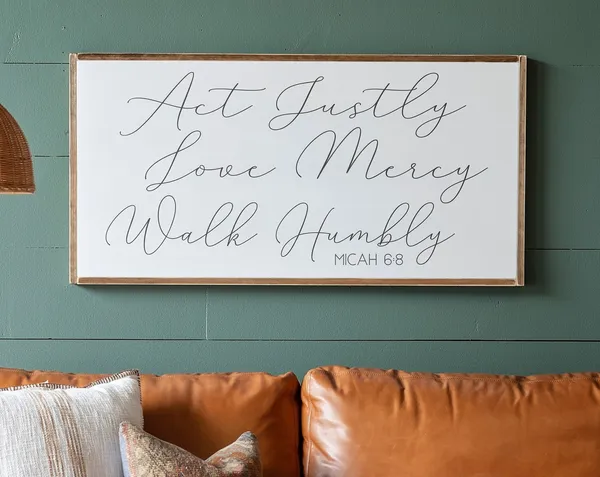 Act Justly Love Mercy, Micah 6:8 Scripture Print