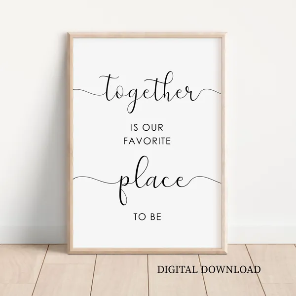Together Is Our Favorite Place To Be Love Quote Art Print