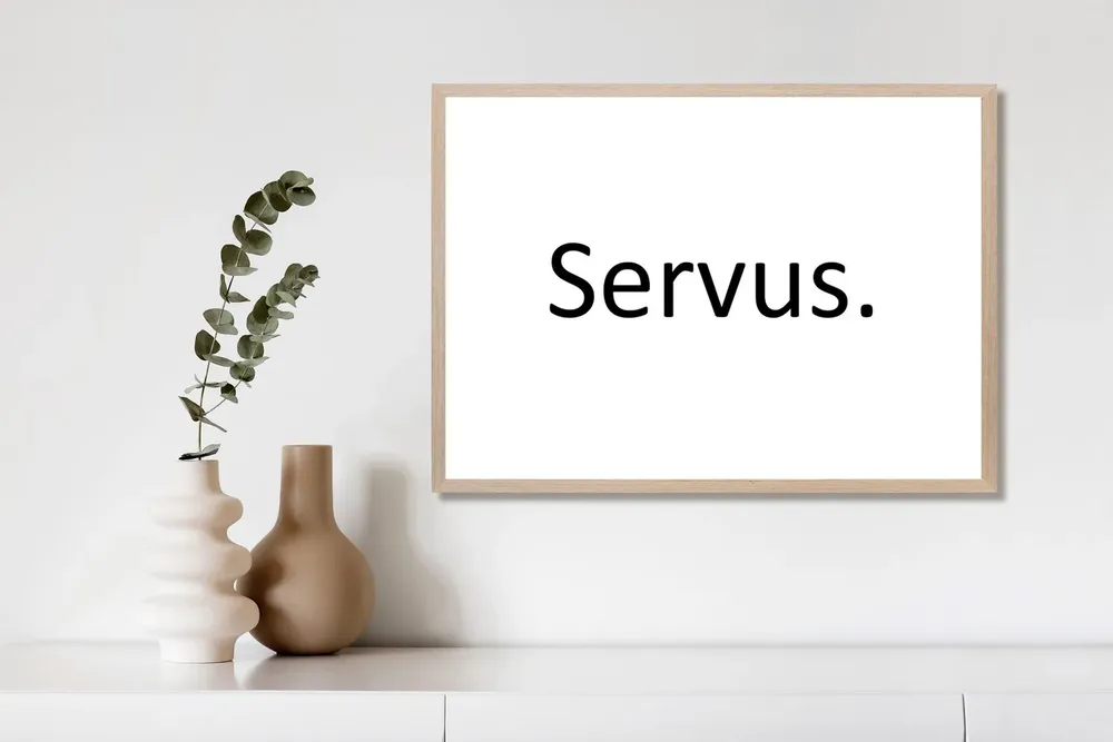 Servus Hallway Welcome Poster Print
