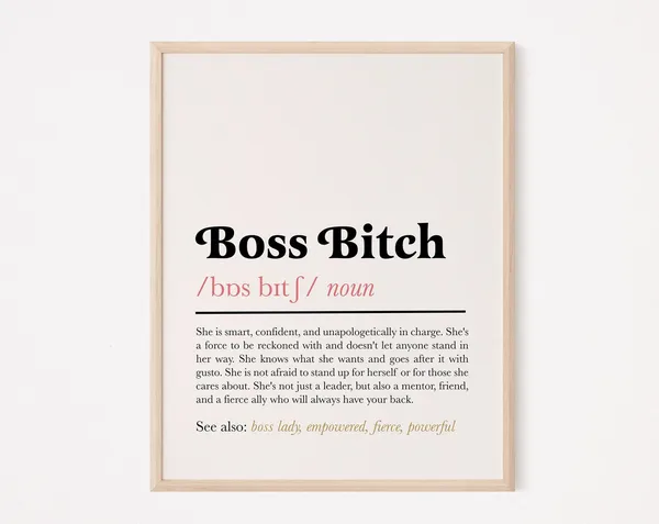 Boss Bitch Definition Quote Print, Feminist Gift