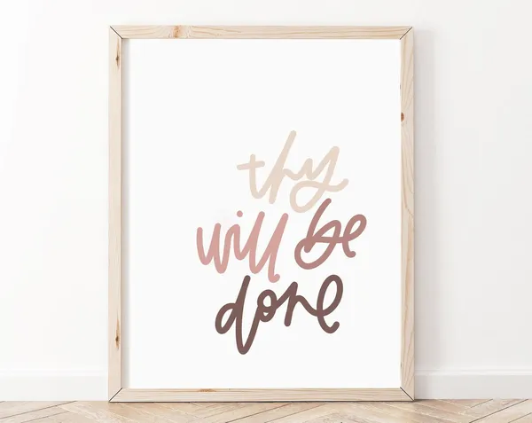 Thy Will Be Done Bible Verse Scripture Art Print