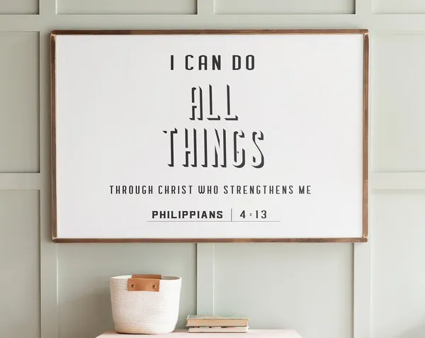I Can Do All Things Through Christ Scripture, Wall Art Print