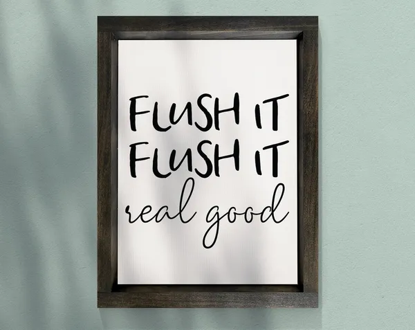 Flush It Real Good Bathroom Humor Art Print