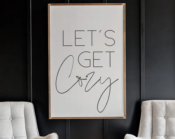 Let's Get Cozy Sign, Fall Master Bedroom Art Print