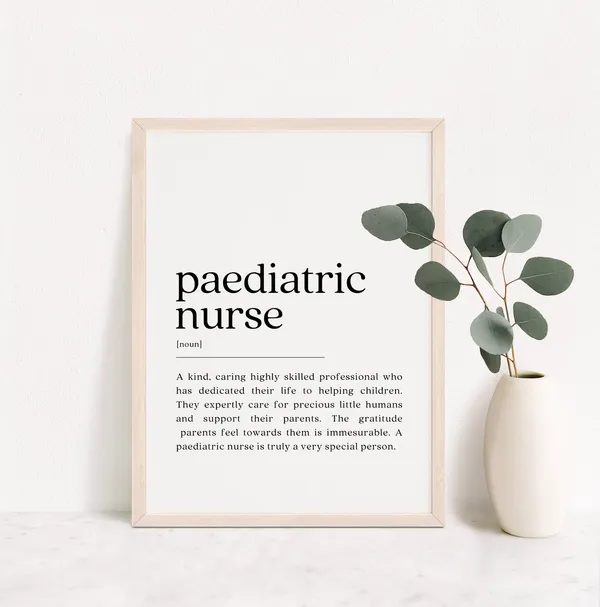 Paediatric Nurse Definition Art Print, Graduation Gift