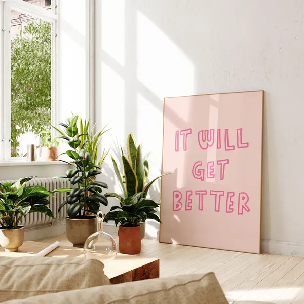 Pink Motivational Quote Art Print, It Will Get Better