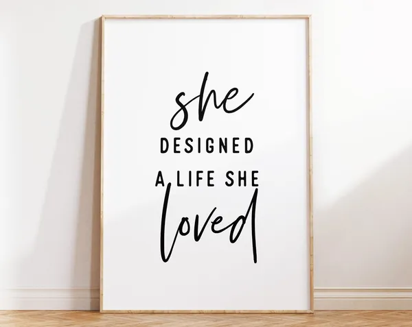 She Designed A Life She Loved Quote Poster, Women