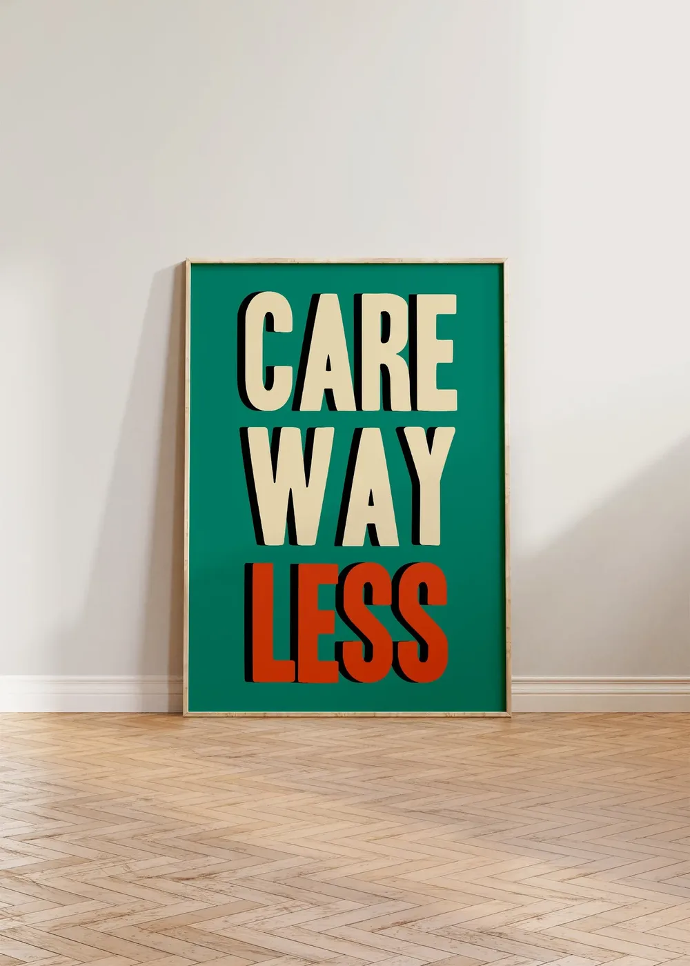 Retro Typography Care Way Less Quote Art Print