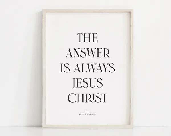 The Answer Is Always Jesus Christ Quote Art Print