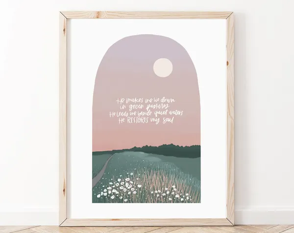 He Restores My Soul Psalm 23 Scripture Art Print
