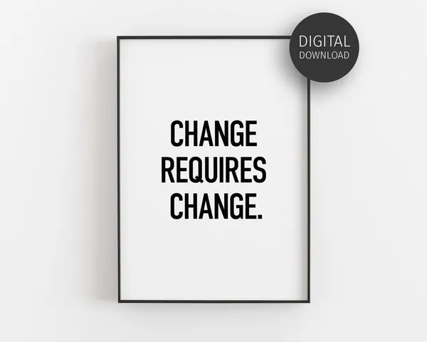 Change Requires Change Fitness Motivation Quote Print