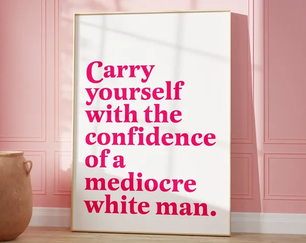 Carry Yourself With Confidence Affirmation Art Print