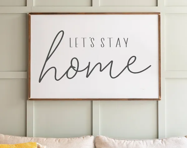 Let's Stay Home Sign, Rustic Living Room Art Print