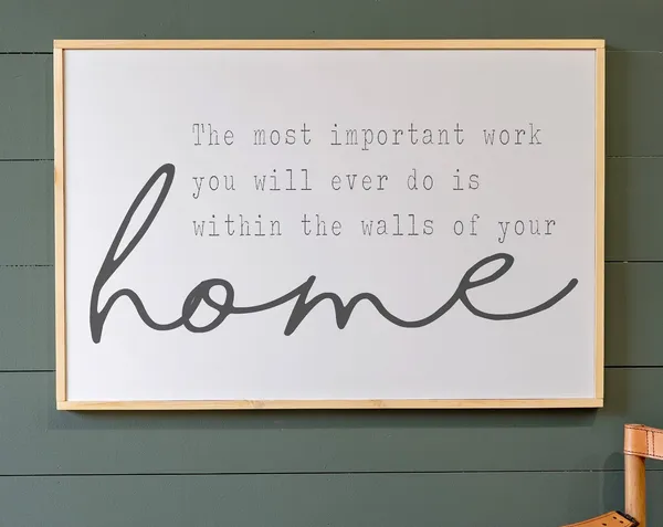 The Most Important Work Sign, Wall Art Print