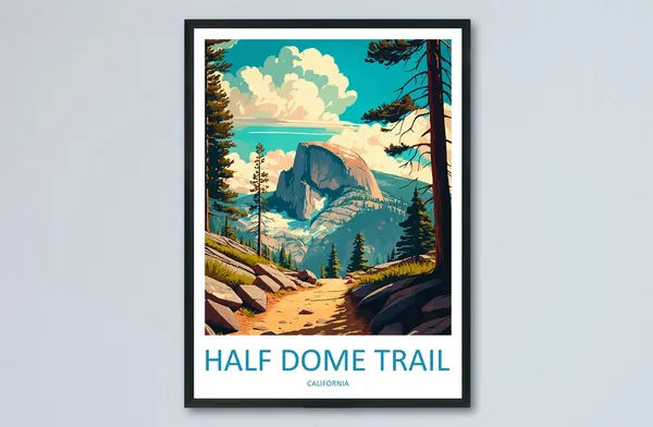 Half Dome Trail Yosemite Travel Poster, California