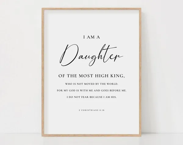 I Am A Daughter Of A King, 2 Corinthians 6:18 Print