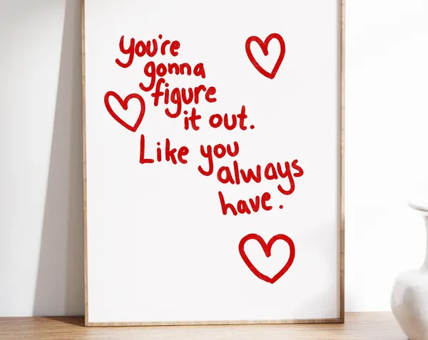 You're Gonna Figure It Out Self Love Quote Poster
