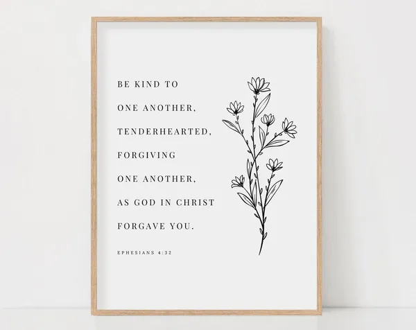 Ephesians 4:32 Be Kind To One Another Botanical Art Print