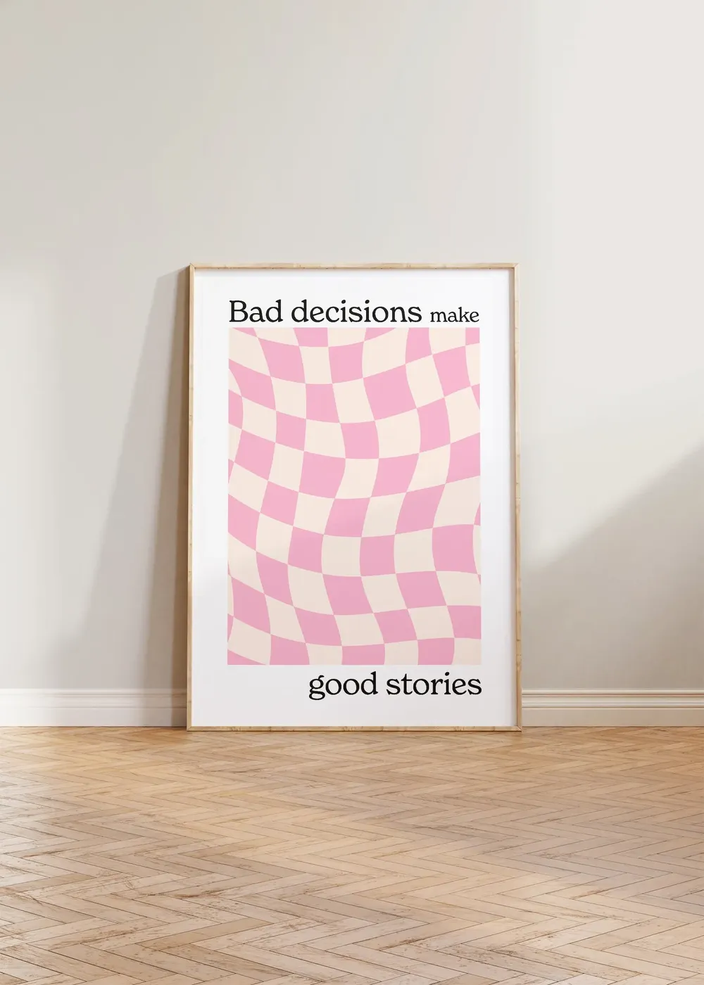 Bad Decisions Make Good Stories Checked Poster