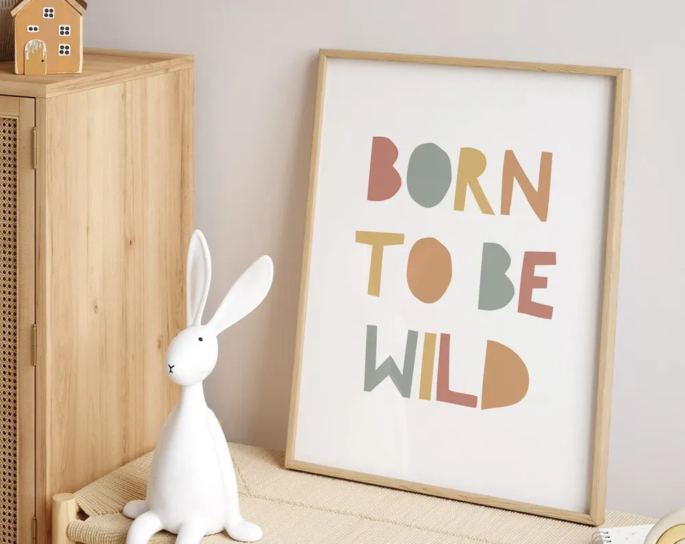 Born To Be Wild Nursery Quote Poster