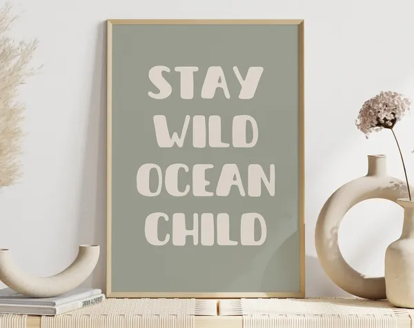 Stay Wild Ocean Child Beach Kids Room Art Print