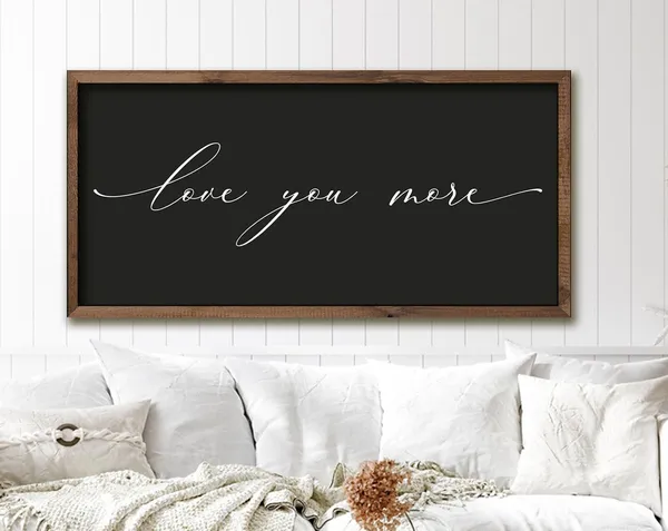 I Love You More Master Bedroom Sign Wall Art Print