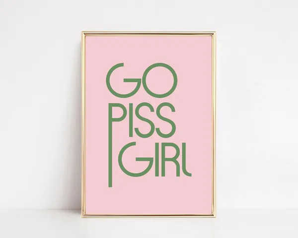 Go Piss Girl Pop Culture Bathroom Art Print
