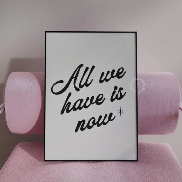All We Have Is Now Retro Quote Art Print