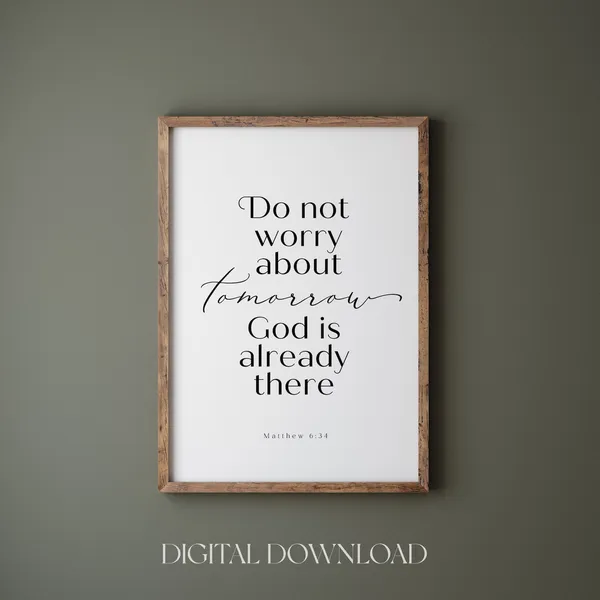 Do Not Worry About Tomorrow Bible Verse Art Print