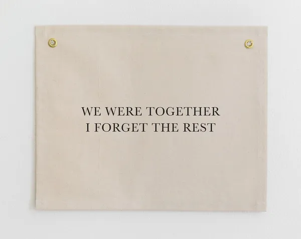 We Were Together I Forget The Rest Wedding Banner