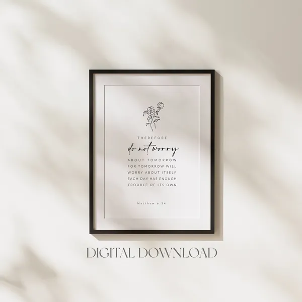 Matthew 6:34 Do Not Worry About Tomorrow Art Print