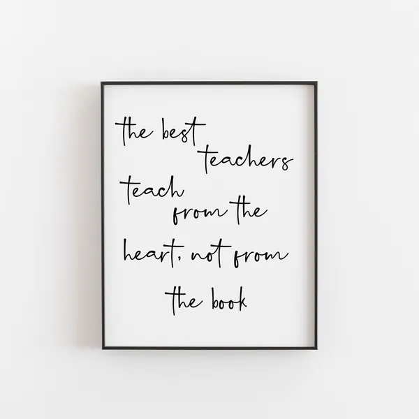 Teaching From The Heart Inspirational Quote Art Print