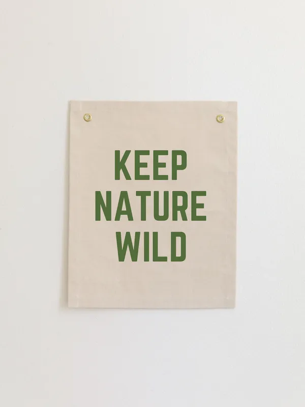 Keep Nature Wild Banner, Woodland Nursery Decor