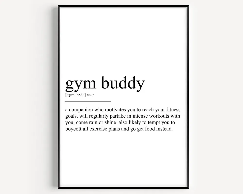 Gym Buddy Definition Poster Print