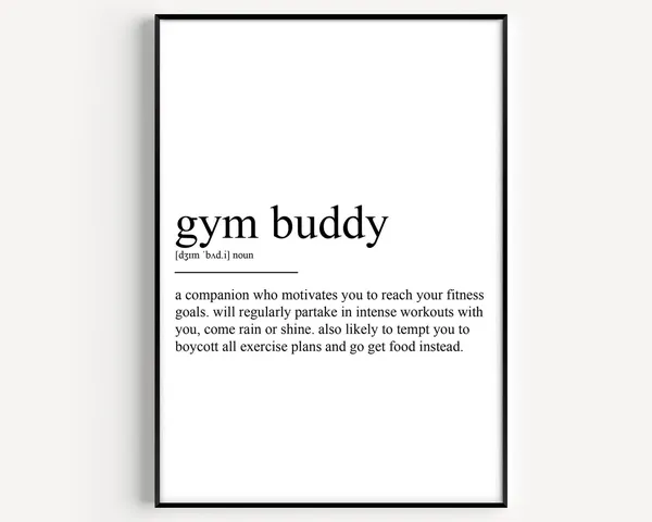 Gym Buddy Definition Poster Print