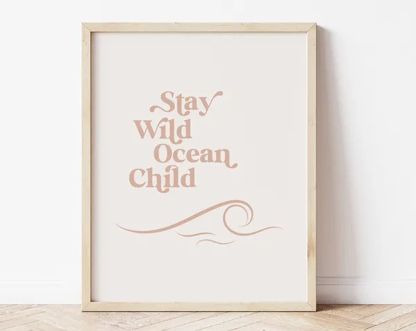 Stay Wild Ocean Child Art Print, Coastal Beach House Decor