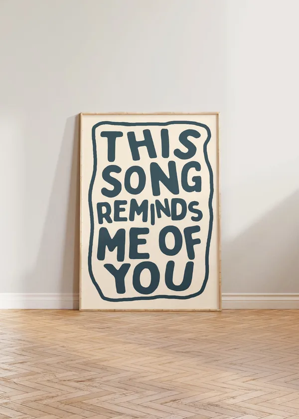 This Song Reminds Me Of You Typography Poster Print