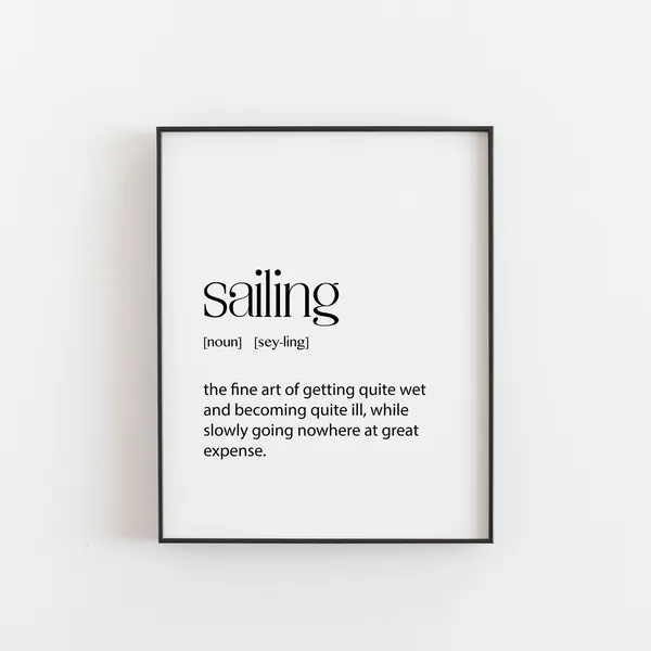 Sailing Print, Funny Gift for Enthusiasts