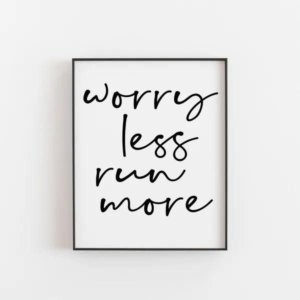Worry Less Run More Art Print, Runner Gift Idea