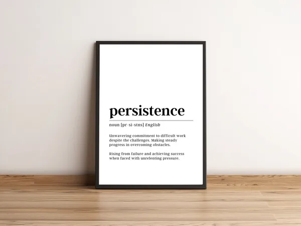 Persistence Definition Motivational Quote Art Print