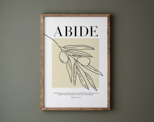 Abide If You Remain In Me John 15:5 Art Print
