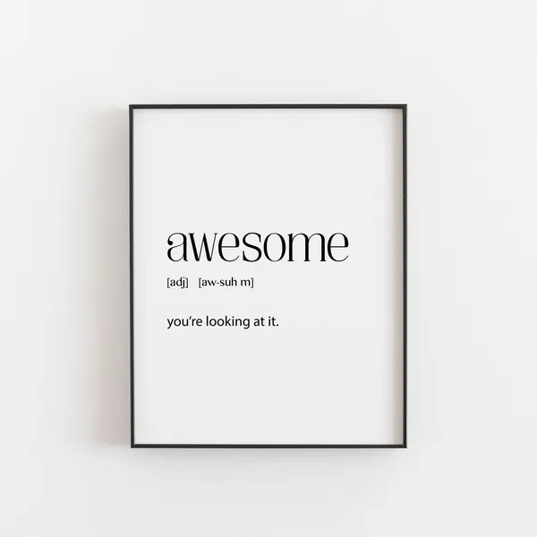 Awesome Print Positive Quote, Best Friend Gift Poster